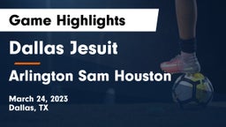 Dallas Jesuit  vs Arlington Sam Houston  Game Highlights - March 24, 2023
