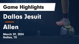 Dallas Jesuit  vs Allen  Game Highlights - March 29, 2024