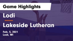 Lodi  vs Lakeside Lutheran  Game Highlights - Feb. 5, 2021