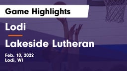 Lodi  vs Lakeside Lutheran  Game Highlights - Feb. 10, 2022