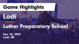 Lodi  vs Luther Preparatory School Game Highlights - Jan. 26, 2023