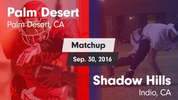 Matchup: Palm Desert High vs. Shadow Hills  2016