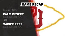 Recap: Palm Desert  vs. Xavier Prep  2016