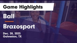 Ball  vs Brazosport  Game Highlights - Dec. 28, 2023