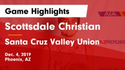 Scottsdale Christian vs Santa Cruz Valley Union Game Highlights - Dec. 4, 2019