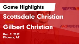 Scottsdale Christian vs Gilbert Christian  Game Highlights - Dec. 9, 2019