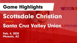 Scottsdale Christian vs Santa Cruz Valley Union Game Highlights - Feb. 4, 2020