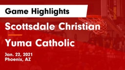 Scottsdale Christian vs Yuma Catholic  Game Highlights - Jan. 22, 2021