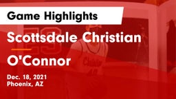 Scottsdale Christian vs O'Connor  Game Highlights - Dec. 18, 2021