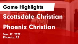 Scottsdale Christian vs Phoenix Christian  Game Highlights - Jan. 17, 2022