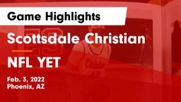 Scottsdale Christian vs NFL YET  Game Highlights - Feb. 3, 2022