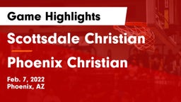 Scottsdale Christian vs Phoenix Christian  Game Highlights - Feb. 7, 2022