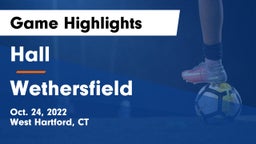Hall  vs Wethersfield  Game Highlights - Oct. 24, 2022