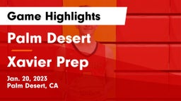 Palm Desert  vs Xavier Prep  Game Highlights - Jan. 20, 2023
