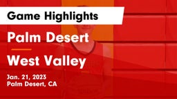 Palm Desert  vs West Valley  Game Highlights - Jan. 21, 2023