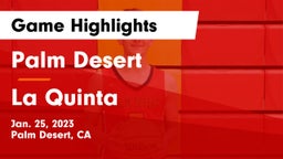 Palm Desert  vs La Quinta Game Highlights - Jan. 25, 2023