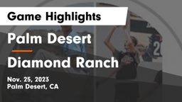Palm Desert  vs Diamond Ranch  Game Highlights - Nov. 25, 2023