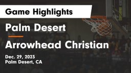 Palm Desert  vs Arrowhead Christian  Game Highlights - Dec. 29, 2023
