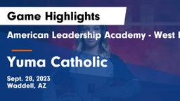 American Leadership Academy - West Foothills vs Yuma Catholic  Game Highlights - Sept. 28, 2023