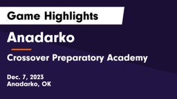 Anadarko  vs Crossover Preparatory Academy Game Highlights - Dec. 7, 2023