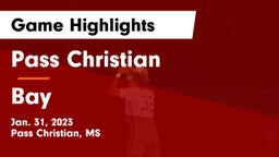 Pass Christian  vs Bay  Game Highlights - Jan. 31, 2023