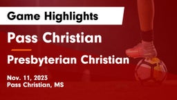Pass Christian  vs Presbyterian Christian  Game Highlights - Nov. 11, 2023