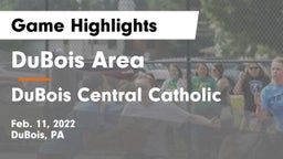 DuBois Area  vs DuBois Central Catholic  Game Highlights - Feb. 11, 2022