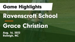 Ravenscroft School vs Grace Christian  Game Highlights - Aug. 16, 2022