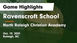 Ravenscroft School vs North Raleigh Christian Academy Game Highlights - Oct. 19, 2023