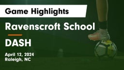 Ravenscroft School vs DASH Game Highlights - April 12, 2024