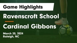 Ravenscroft School vs Cardinal Gibbons  Game Highlights - March 20, 2024