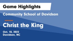 Community School of Davidson vs Christ the King Game Highlights - Oct. 10, 2022