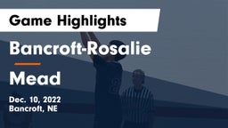 Bancroft-Rosalie  vs Mead  Game Highlights - Dec. 10, 2022