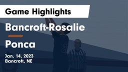 Bancroft-Rosalie  vs Ponca  Game Highlights - Jan. 14, 2023