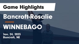 Bancroft-Rosalie  vs WINNEBAGO Game Highlights - Jan. 24, 2023