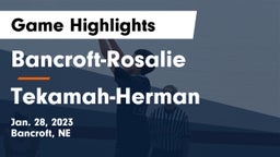 Bancroft-Rosalie  vs Tekamah-Herman  Game Highlights - Jan. 28, 2023