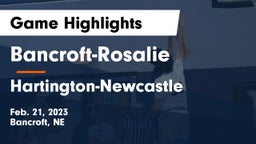 Bancroft-Rosalie  vs Hartington-Newcastle  Game Highlights - Feb. 21, 2023