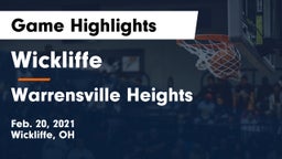 Wickliffe  vs Warrensville Heights  Game Highlights - Feb. 20, 2021