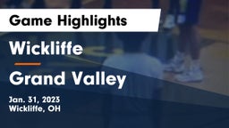 Wickliffe  vs Grand Valley  Game Highlights - Jan. 31, 2023