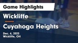 Wickliffe  vs Cuyahoga Heights  Game Highlights - Dec. 6, 2023
