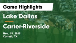 Lake Dallas  vs Carter-Riverside  Game Highlights - Nov. 15, 2019