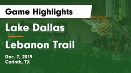 Lake Dallas  vs Lebanon Trail  Game Highlights - Dec. 7, 2019