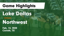 Lake Dallas  vs Northwest  Game Highlights - Feb. 14, 2020