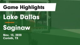 Lake Dallas  vs Saginaw  Game Highlights - Nov. 13, 2020