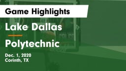 Lake Dallas  vs Polytechnic  Game Highlights - Dec. 1, 2020