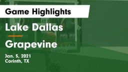 Lake Dallas  vs Grapevine  Game Highlights - Jan. 5, 2021