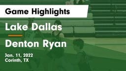 Lake Dallas  vs Denton Ryan  Game Highlights - Jan. 11, 2022