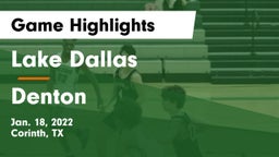 Lake Dallas  vs Denton  Game Highlights - Jan. 18, 2022