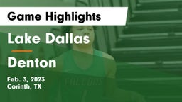 Lake Dallas  vs Denton  Game Highlights - Feb. 3, 2023