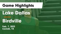 Lake Dallas  vs Birdville  Game Highlights - Feb. 7, 2023